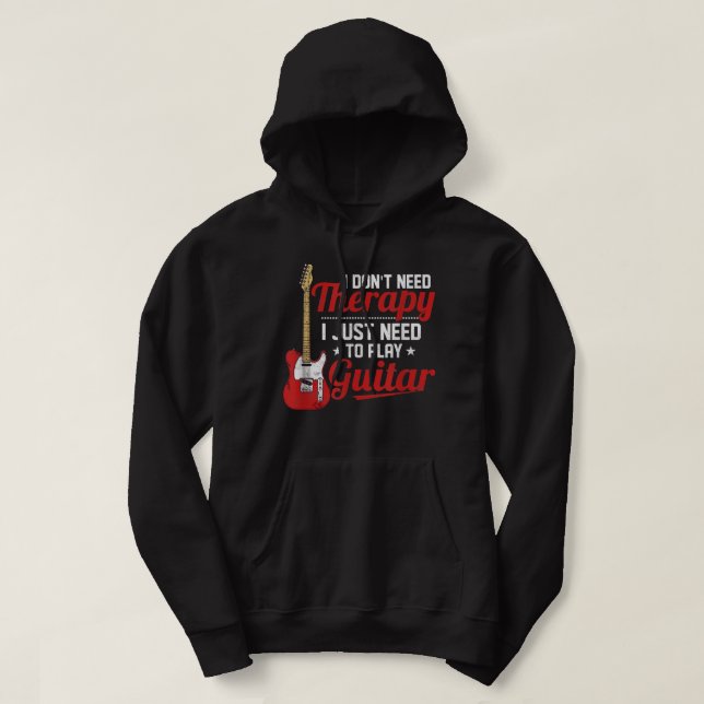 Sudadera No necesito terapia, solo necesito tocar la guitar (Diseño del anverso)