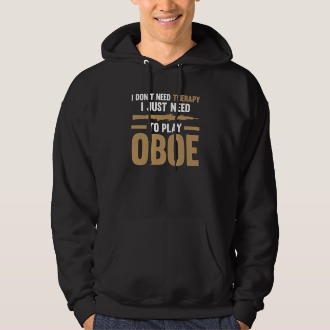 Sudadera No necesito terapia, solo necesito tocar oboe oboe (Anverso)
