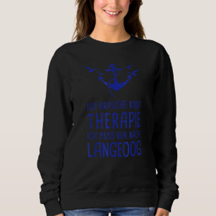 Sudadera No necesito terapia, solo tengo que ir a Langeog