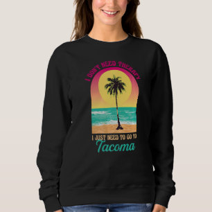 Sudadera No necesito terapia Tacoma Beach Washington Ocean