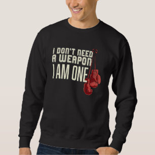 Sudadera No necesito un Boxer de Guantes de Boxeo de Arma p