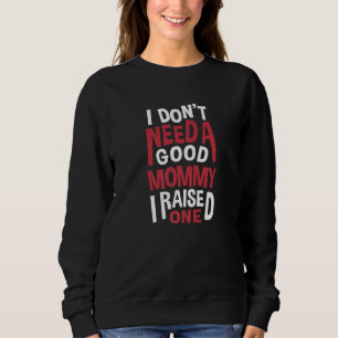 Sudadera No Necesito Un Buen Panadero Padres Horneando Mamá