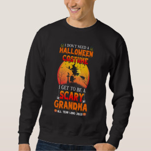 Sudadera No Necesito Un Disfraz De Halloween Para Ser Espan
