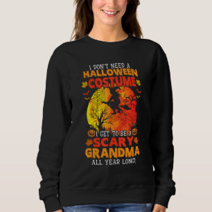 Sudadera No Necesito Un Disfraz De Halloween Para Ser Espan