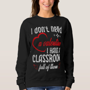 Sudadera No Necesito Un San Valentín Día De San Valentín Pr