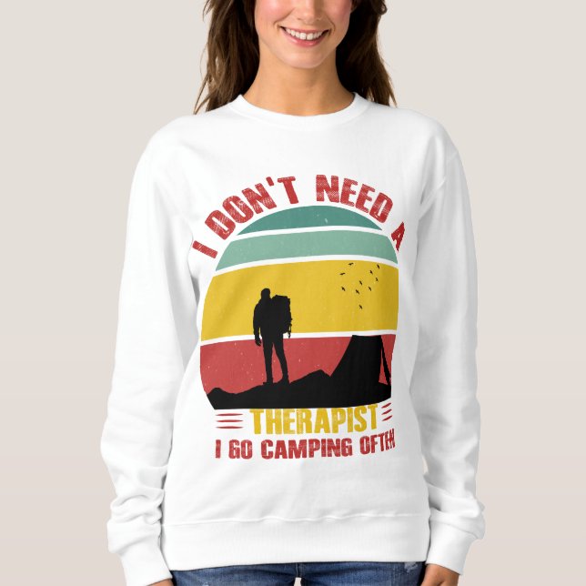 SUDADERA NO NECESITO UN TERAPISTA, VOY A CAMPING A MENUDO (Anverso)
