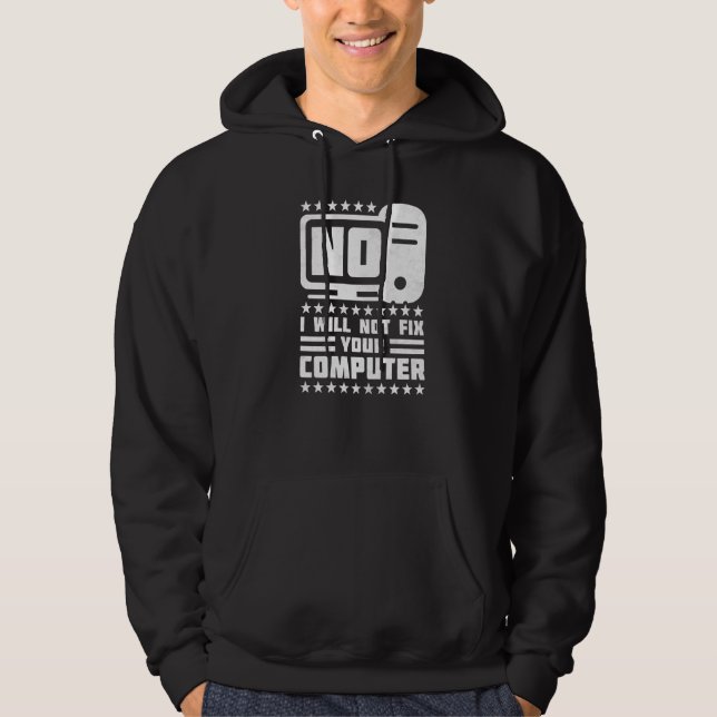 Sudadera No, no arreglaré la mesa de ayuda de su equipo (Anverso)