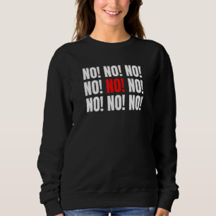 Sudadera No No No No No No No Hay Actitud Sarcástica Gruños
