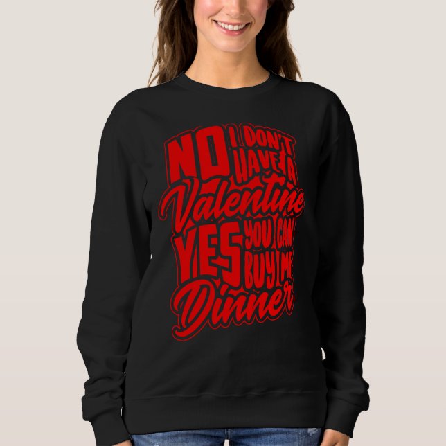 Sudadera No, No Tengo Una Noche De San Valentín. (Anverso)
