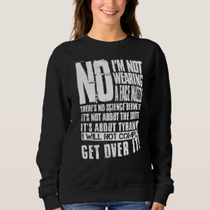 Sudadera No, no voy a usar un bozal cardíaco, no hay cienci