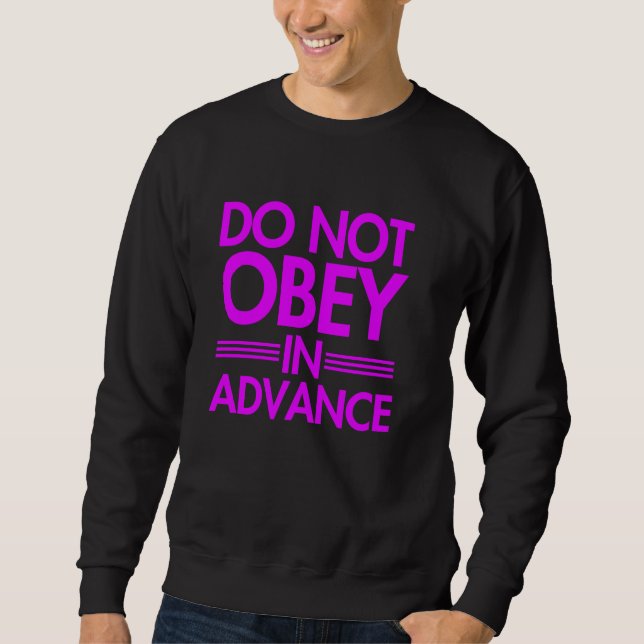 Sudadera No obedezca de antemano (Anverso)