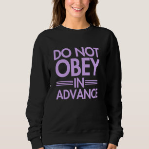 Sudadera NO Obedezca por adelantado
