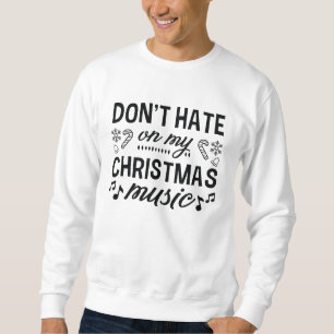 Sudadera No odies la música de mis Navidades