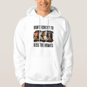 Sudadera No Olvides Besar A Los Homies Foto De Mascota Pers