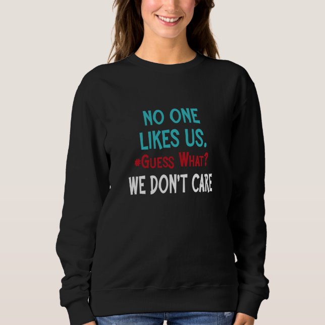 Sudadera No One Likes Us We Don't Care Philly (Anverso)