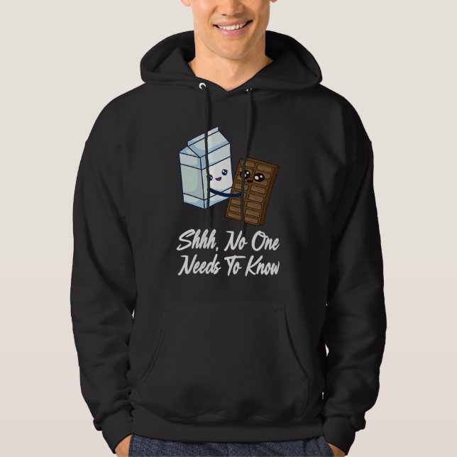 Sudadera No One Needs To Know  Chocolate Milk Food  Graphic (Anverso)