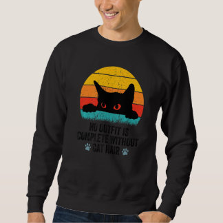 Sudadera No Outfit is Complete Without Cat Hair  Retro Vint