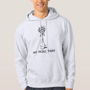 Sudadera No Padel Hoy Chistoso Triste Figura de Palo Tipo