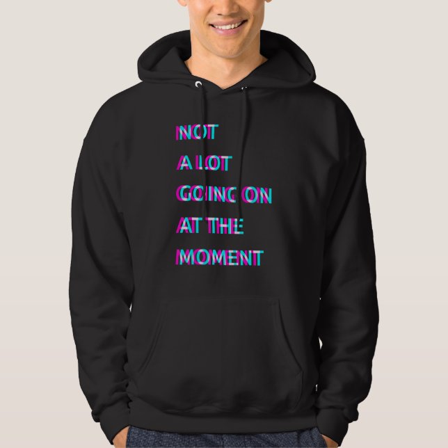 Sudadera No pasa mucho en este momento 3 (Anverso)