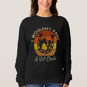 Sudadera No pasaría un caballo ecuestre divertido de Vet Ch