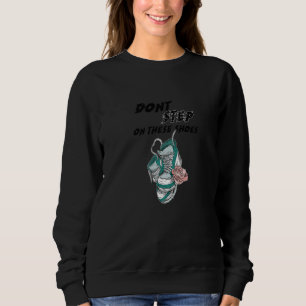 Sudadera No pises estos zapatos