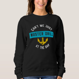 Sudadera No Podemos Simplemente Deslizar En El Cruise Bar