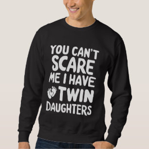 Sudadera No puede asustar a la hija gemela Papá divertido h