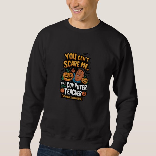 Sudadera No puedes asustarme enseño computadoras de secunda (Anverso)