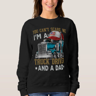 Sudadera No puedes asustarme, soy un conductor de camión y