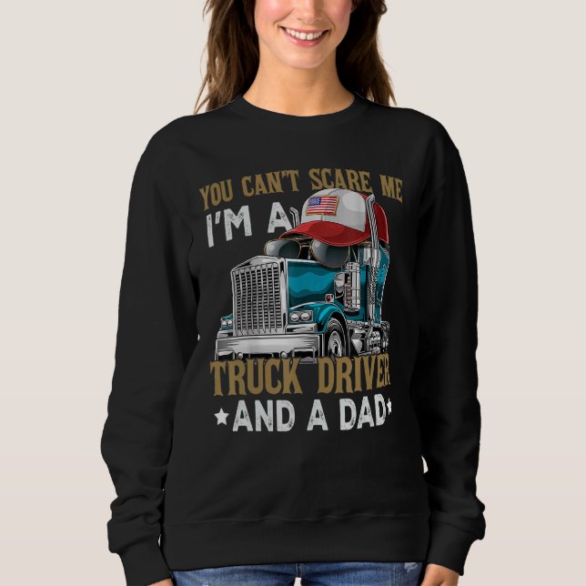 Sudadera No puedes asustarme, soy un conductor de camión y  (Anverso)