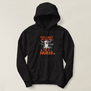 Sudadera No puedes asustarme, soy una enfermera.