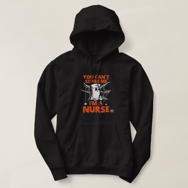 Sudadera No puedes asustarme, soy una enfermera. (Diseño del anverso)
