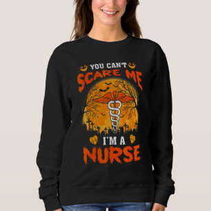 Sudadera No Puedes Asustarme Soy una Enfermera Halloween Su