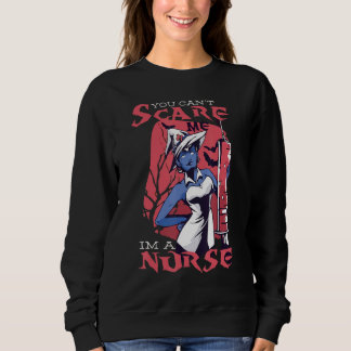 Sudadera No puedes asustarme, soy una enfermera Spooky.