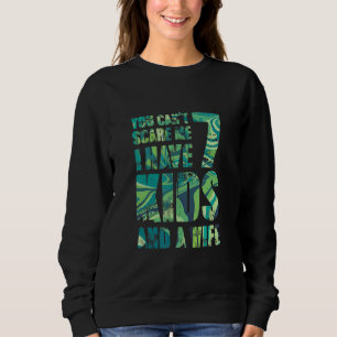 Sudadera No Puedes Asustarme Tengo 7 Hijos Y Una Esposa Hér