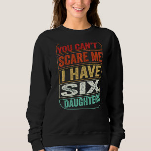 Sudadera No puedes asustarme, tengo Chiste de papá de seis
