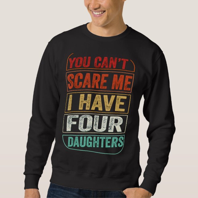 Sudadera No puedes asustarme, tengo cuatro hijas, papá Chis (Anverso)