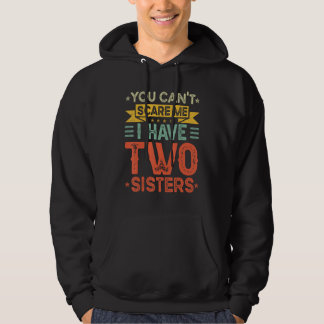 Sudadera No Puedes Asustarme Tengo Dos Hermanas Hermanos