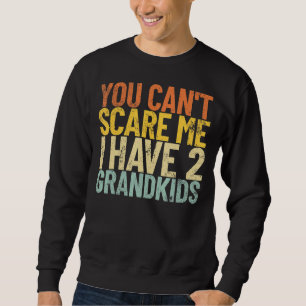 Sudadera No puedes asustarme tengo dos nietos abuelitos ret