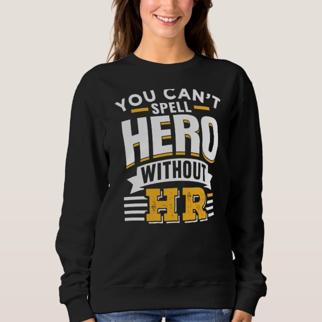 Sudadera No puedes deletrear a un héroe sin sus recursos hu (Anverso)