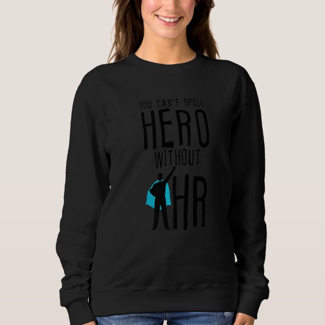 Sudadera No puedes deletrear héroe sin Hr (Anverso)