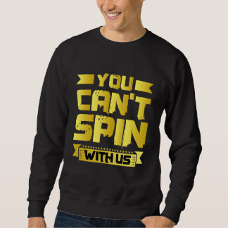 Sudadera No puedes girar con nosotros