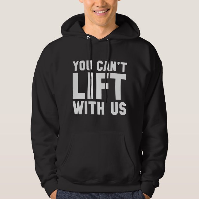 Sudadera No Puedes Levantar Con Nosotros (Anverso)