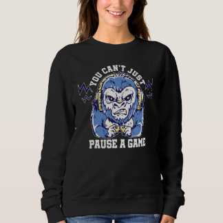 Sudadera No Puedes Simplemente Pausar Un Juego Videojugador