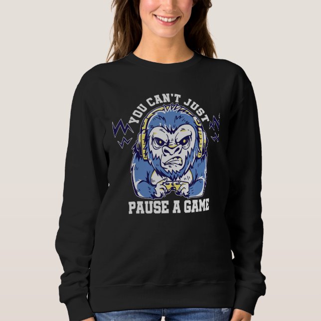 Sudadera No Puedes Simplemente Pausar Un Juego Videojugador (Anverso)