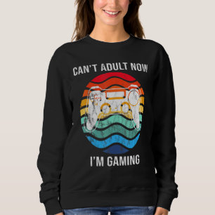 Sudadera No Puedo Adultar Ahora Estoy Jugando A Guay Gamer