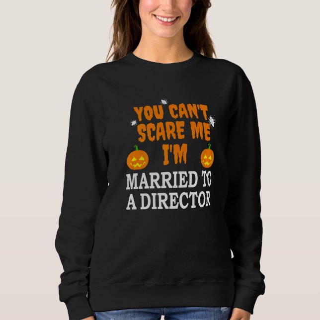 Sudadera No puedo asustarme con un director Scary Halloween (Anverso)