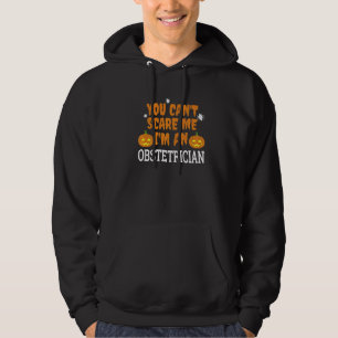 Sudadera No puedo asustarme, soy el obstetricista Scary Méd