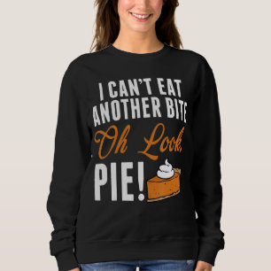 Sudadera No puedo comer otra cometa Oh Look Pie Pizza