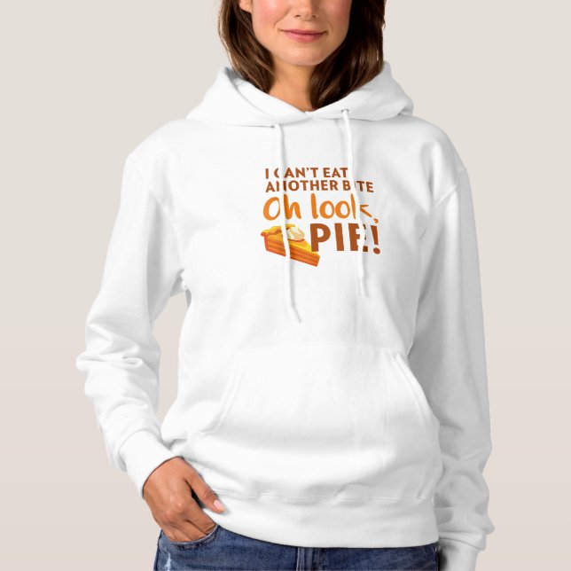 Sudadera No puedo comer otra cometa, oh Look Pie Thankding (Anverso)
